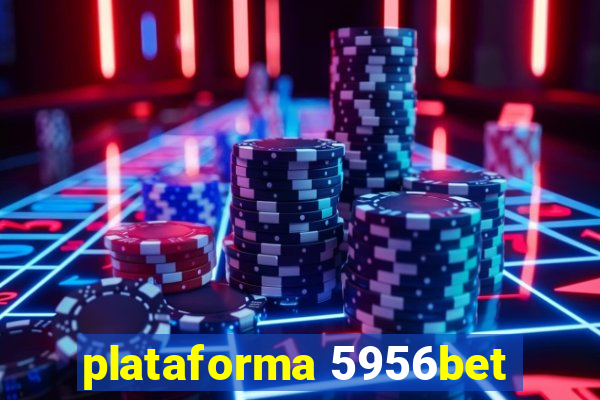 plataforma 5956bet